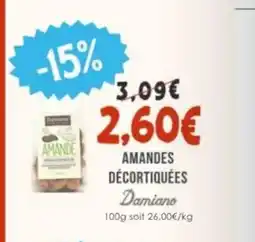 Naturalia DAMIANO Amandes décortiquées offre