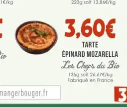Naturalia LES CHEFS DU BIO Tarte épinard mozarella offre