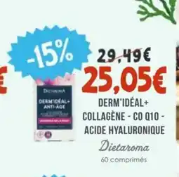 Naturalia DIATAROMA Derm'idéal+ collagene co q10 - acide hyaluronique offre