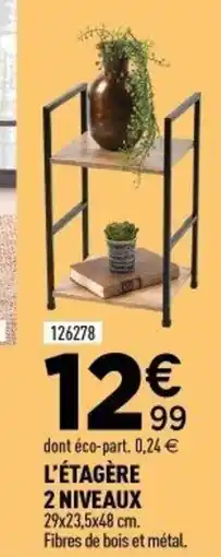 Centrakor L'étagère 2 niveaux offre