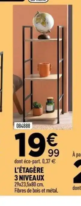 Centrakor L'étagère 3 niveaux offre