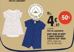 E.Leclerc Body Robe ou Body T-Shirt Manches Courtes Bio Bébé offre