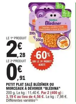 E.Leclerc PETIT PLAT SALÉ BLÉDINER OU MORCEAUX À DÉVORER “BLÉDINA” offre