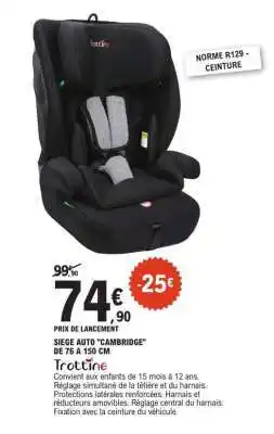 E.Leclerc SIÈGE AUTO 'CAMBRIDGE' DE 76 À 150 CM offre