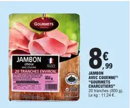 E.Leclerc JAMBON AVEC COUENNE 'GOURMETS CHARCUTIERS' offre