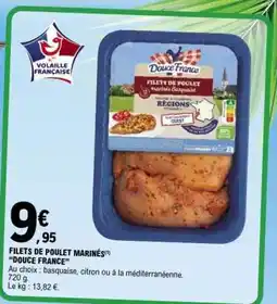 E.Leclerc FILETS DE POULET MARINÉS DOUCE FRANCE offre