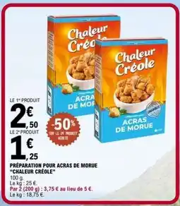 E.Leclerc PRÉPARATION POUR ACRAS DE MORUE “CHALEUR CRÉOLE” offre