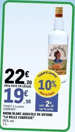 E.Leclerc Rhum Blanc Agricole de Guyane La Belle Cabresse offre