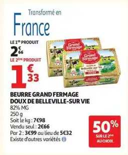 Auchan BEURRE GRAND FERMAGE DOUX DE BELLEVILLE-SUR VIE offre