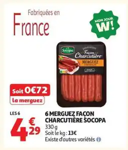 Auchan 6 MERGUEZ FAÇON CHARCUTIÈRE SOCOPA offre