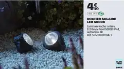 Brico Dépôt ROCHER SOLAIRE LED 5000K offre
