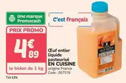 Promocash Promo - oeuf entier liquide pasteurisé en cuisine offre