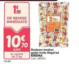 Promocash Krema - bonbons tendres goûts fruits régal'ad offre