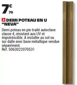 Brico Dépôt DEMI POTEAU EN U NEVA offre