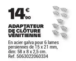 Brico Dépôt ADAPTATEUR DE CLÔTURE VÉNITIENNE offre