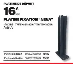 Brico Dépôt PLATINE FIXATION NEVA offre
