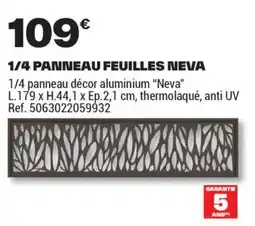 Brico Dépôt 1/4 PANNEAU FEUILLES NEVA offre
