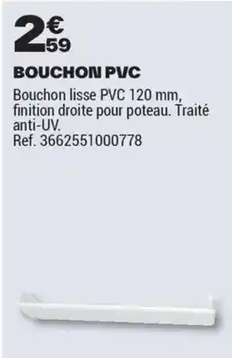 Brico Dépôt BOUCHON PVC offre