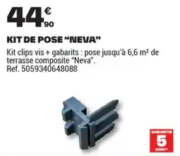 Brico Dépôt KIT DE POSE NEVA offre