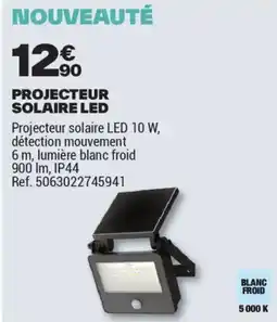 Brico Dépôt PROJECTEUR SOLAIRE LED offre