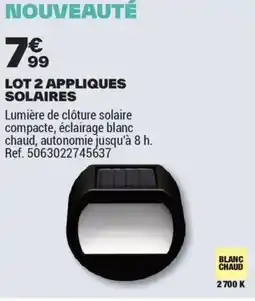 Brico Dépôt LOT 2 APPLIQUES SOLAIRES offre