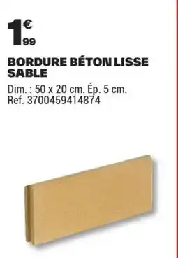 Brico Dépôt BORDURE BÉTON LISSE SABLE offre