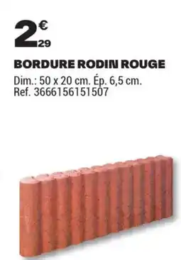 Brico Dépôt BORDURE RODIN ROUGE offre
