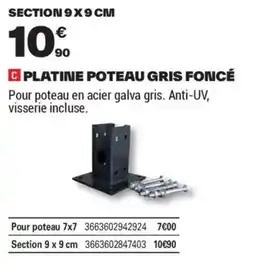 Brico Dépôt PLATINE POTEAU GRIS FONCÉ offre