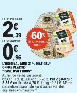 E.Leclerc L'original mini 31% mat.gr. offre plaisir pavé d'affinois offre