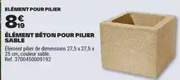 Brico Dépôt ÉLÉMENT BÉTON POUR PILIER SABLE offre