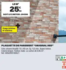 Brico Dépôt PLAQUETTE DE PAREMENT ORIGINAL RED offre