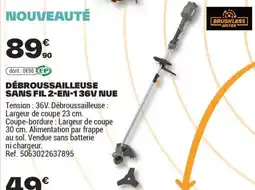 Brico Dépôt DÉBROUSSAILLEUSE SANS FIL 2-EN-136V NUE offre