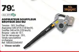 Brico Dépôt ASPIRATEUR SOUFFLEUR BROYEUR 36V NU offre