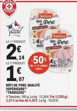 E.Leclerc TRADILÈGE Rôti de porc qualité supérieure offre