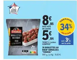 E.Leclerc CHARAL 30 boulettes au bœuf surgelées offre