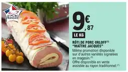 E.Leclerc MAÎTRE JACQUES Rôti de porc orloff offre
