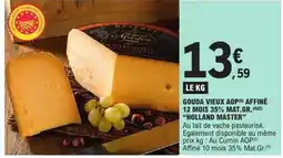 E.Leclerc HOLLAND MASTER Gouda vieux aop affiné 12 mois 35% mat.gr offre