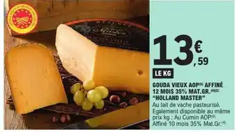 E.Leclerc HOLLAND MASTER Gouda vieux aop affiné 12 mois 35% mat.gr offre