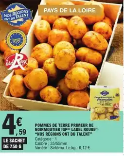 E.Leclerc NOS RÉGIONS ONT DU TALENT Pommes de terre primeur de noirmoutier igp label rouge offre