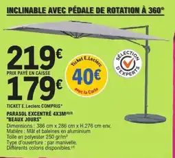E.Leclerc BEAUX JOURS Parasol excentré 4x3m offre