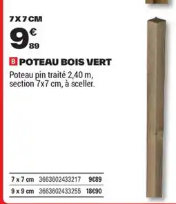 Brico Dépôt Poteau bois vert offre