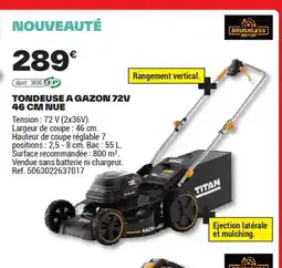 Brico Dépôt BRUSHLESS MOTOR Tondeuse a gazon 72v offre