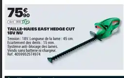 Brico Dépôt Taille-haies easy hedge cut 18v nu offre