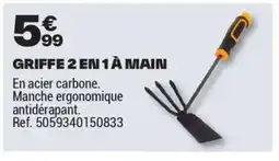 Brico Dépôt Griffe 2 en 1 à main offre