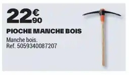 Brico Dépôt Pioche manche bois offre