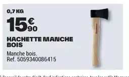 Brico Dépôt Hachette manche bois offre