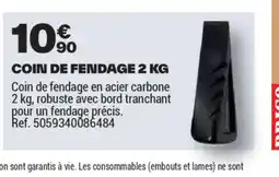 Brico Dépôt Coin de fendage offre