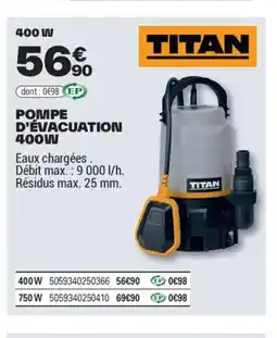 Brico Dépôt TITAN Pompe d'évacuation 400w offre