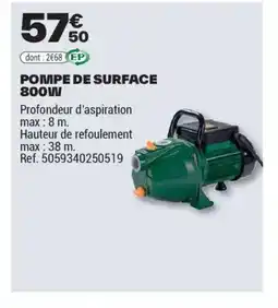 Brico Dépôt Pompe de surface 800w offre