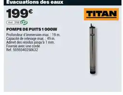 Brico Dépôt TITAN Pompe de puits 1000w offre